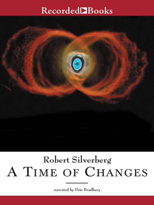 Title details for A Time of Changes by Robert Silverberg - Wait list